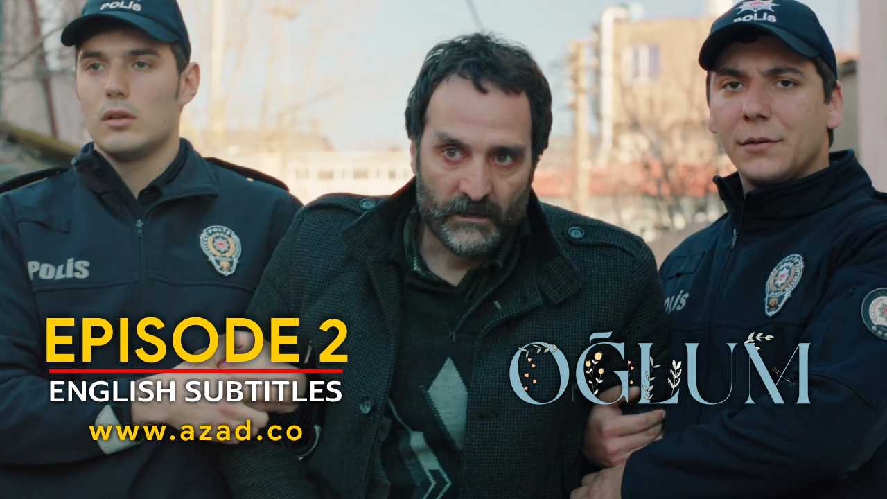 My Son - Oglum Episode 2 with English Subtitles