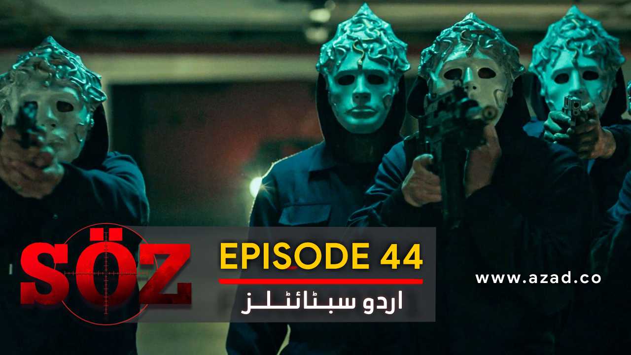The Oath Soz Episode 44 with Urdu Subtitles