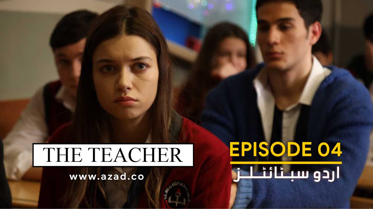 Ogretmen The Teacher Episode 4 with Urdu Subtitles