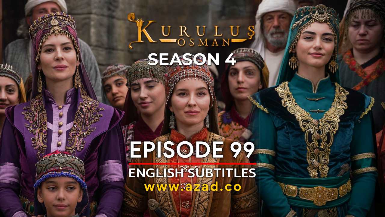 Kurulus Osman Season 4 Episode 99 English Subtitles