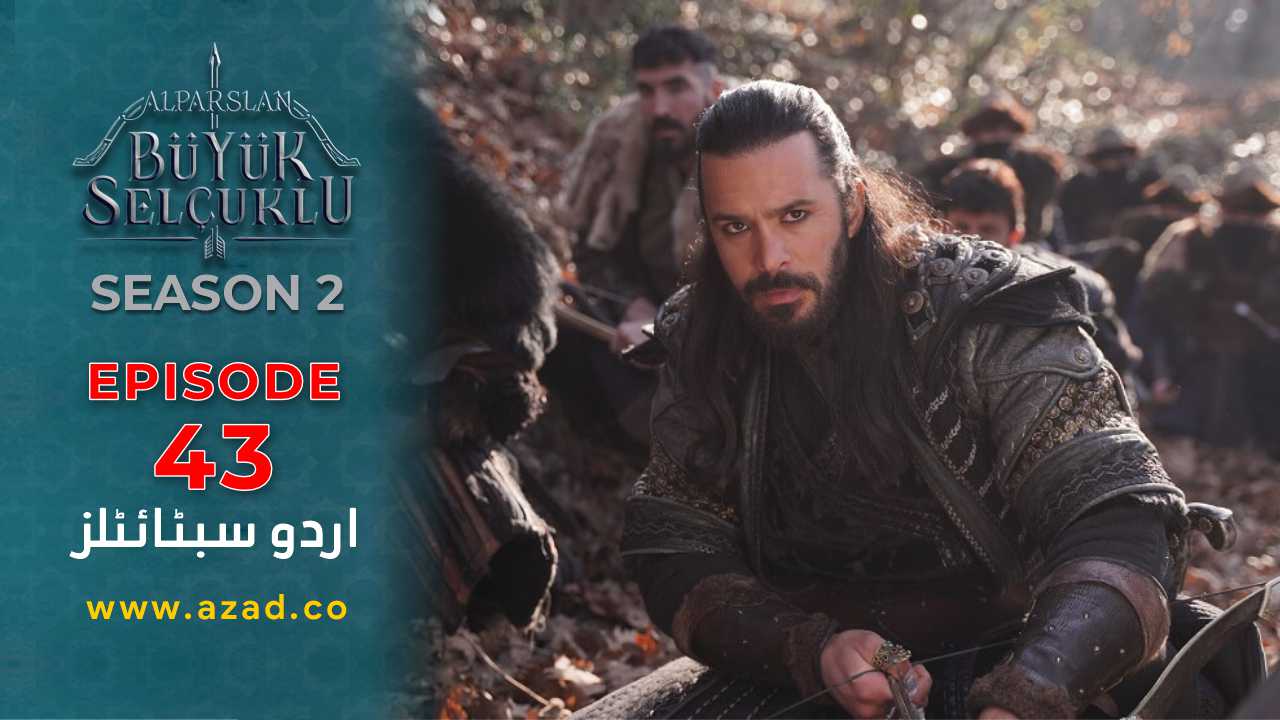 Alparslan Great Seljuk Season 2 Episode 43 Urdu Subtitles